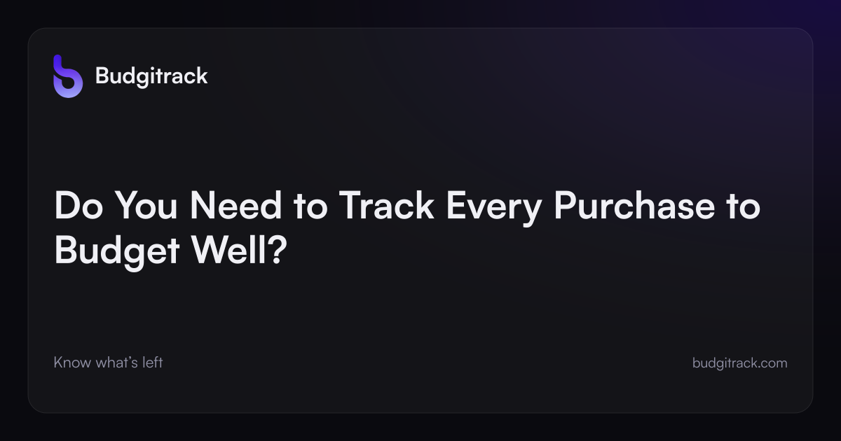 Branded Budgitrack cover illustration for: Do You Need to Track Every Purchase to Budget Well?
