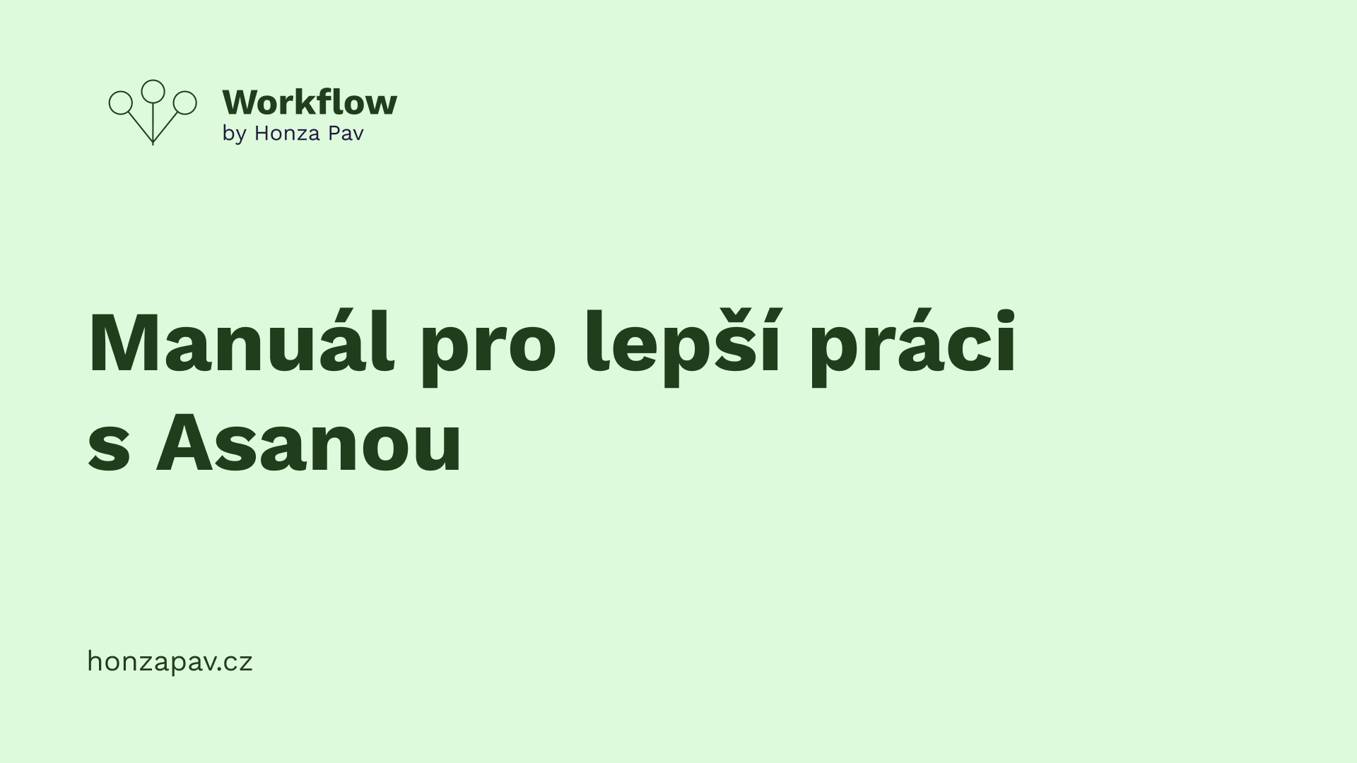 Manuál k lepší práci s Asanou