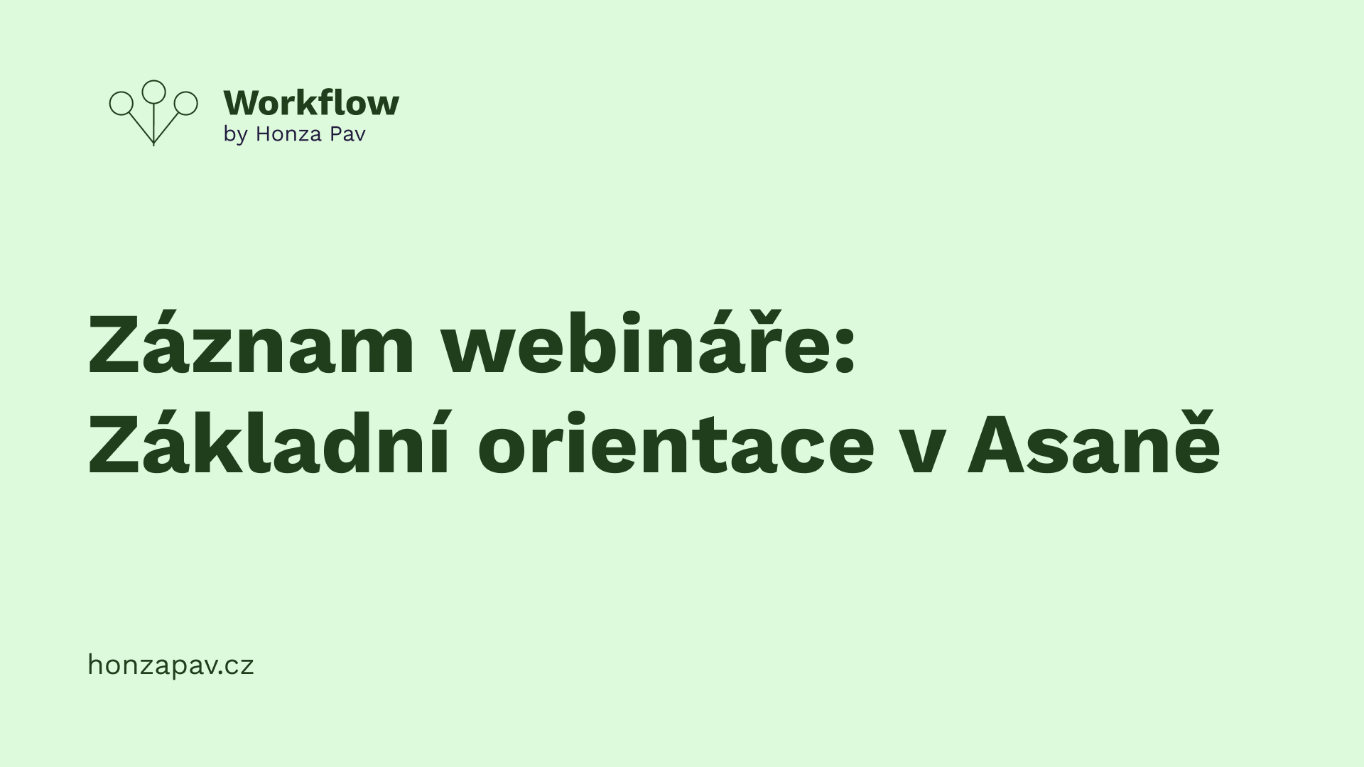 Webinář: Základní orientace v Asaně
