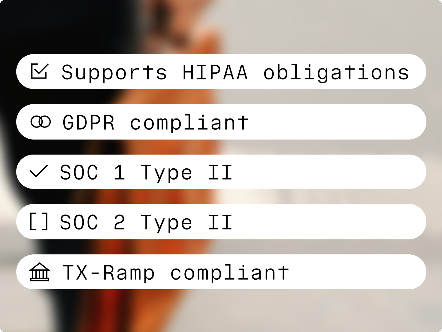 List of compliance badges: HIPAA compliant, GDPR compliant, SOC 1 Type II (checked), SOC 2 Type II (unchecked), and TX-Ramp compliant.