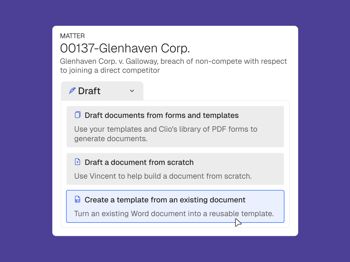 A digital interface showing a legal matter and document drafting options, with "Create a template from an existing document" highlighted.