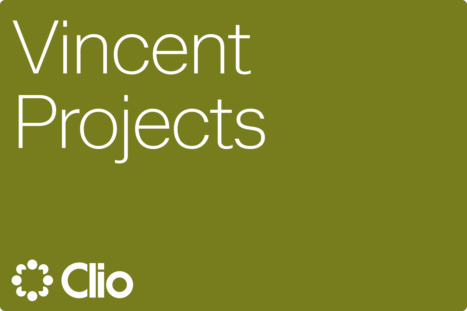 Olive green card with white text "Vincent Projects" and Clio logo.