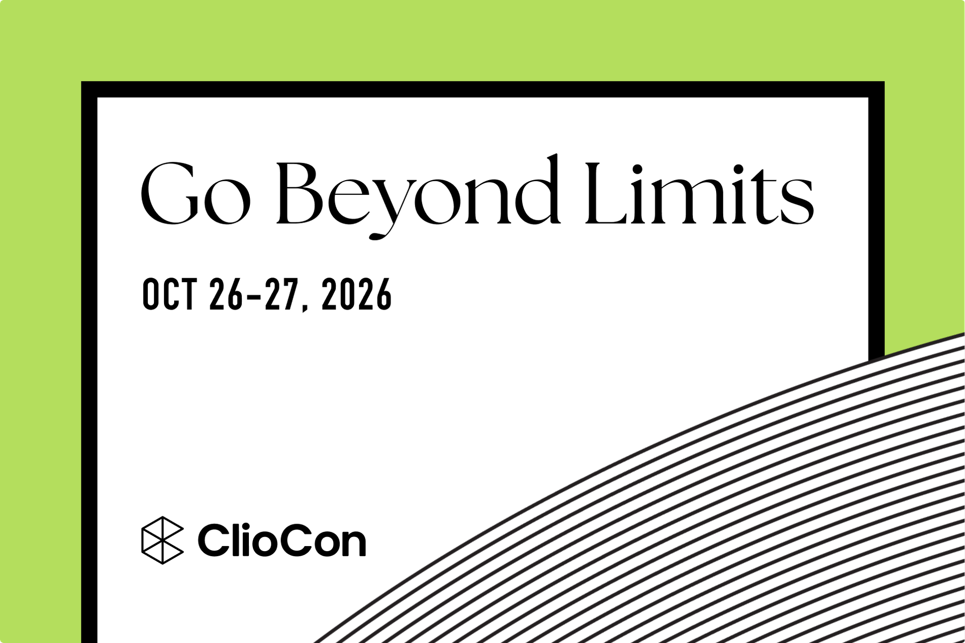Event announcement for ClioCon titled "Go Beyond Limits" on Oct 26-27, 2026.