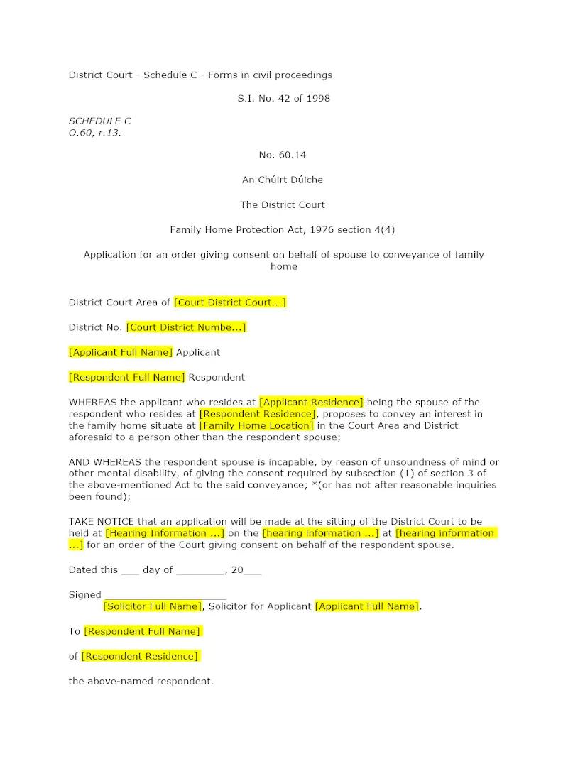 Application for an order giving consent on behalf of spouse to conveyance of family home (60.14)