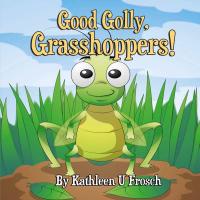 Good Golly, Grasshoppers! front cover