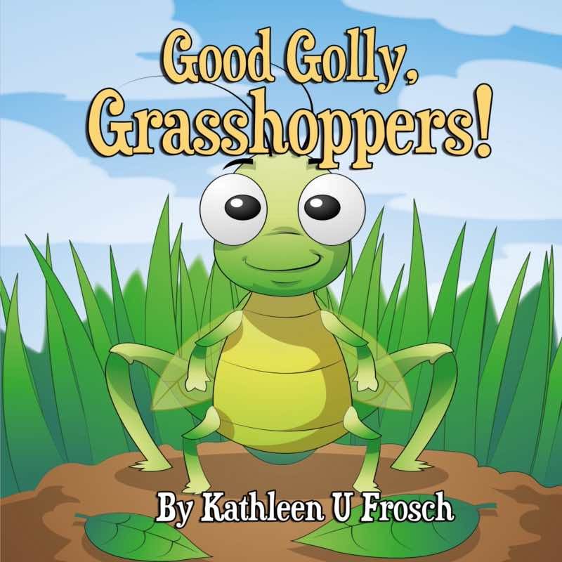 Good Golly, Grasshoppers! front cover
