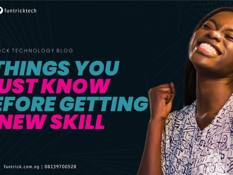 7 Things You Must Know Before Getting A New Skill