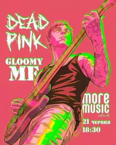 Постер Dead Pink, Gloomy Me