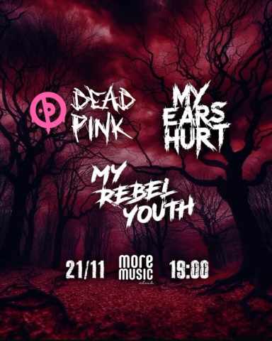 Poster My Rebel Youth, Dead Pink, My Ears Hurt