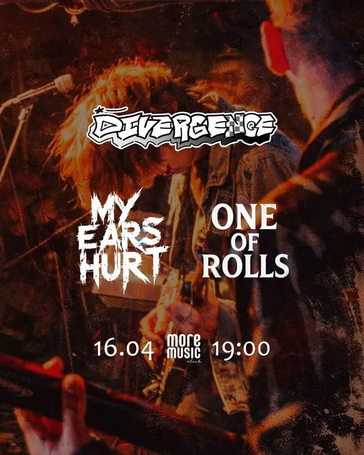 Постер Divergence, My Ears Hurt, One of Rolls