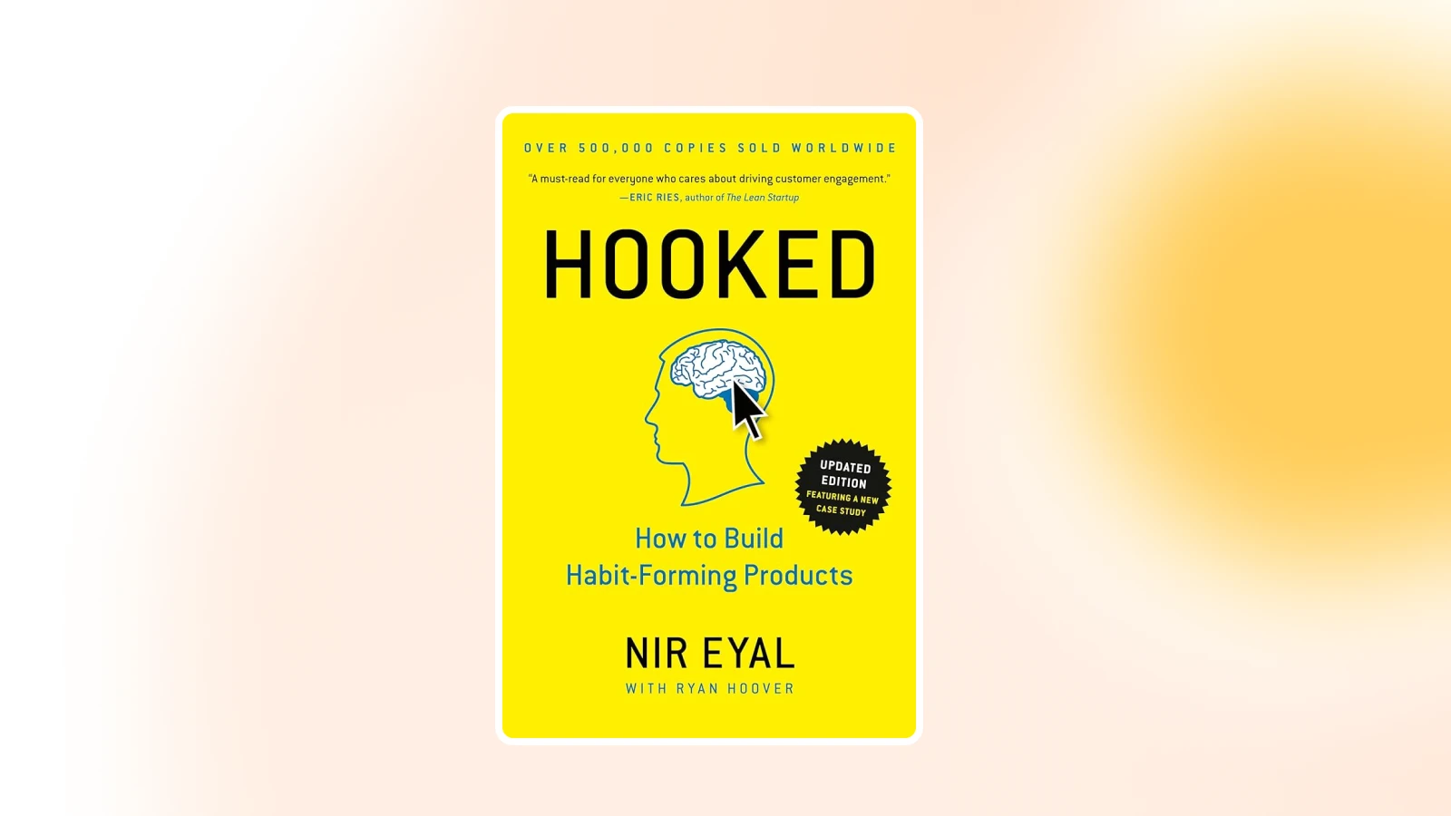 Hooked: How to Build Habit-Forming Products by Nir Eyal