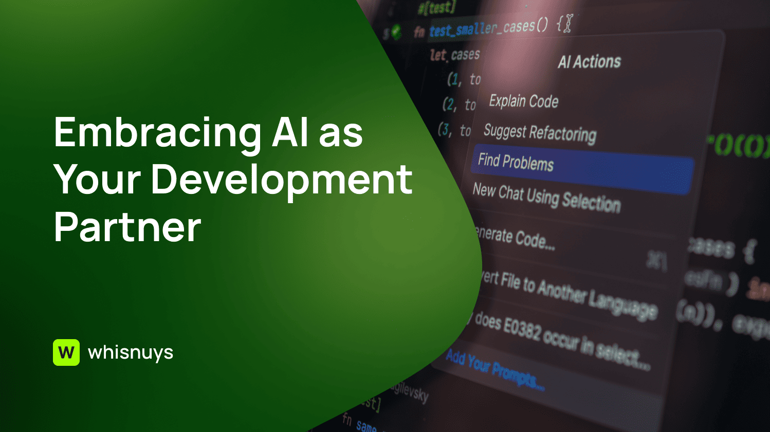 Embracing AI as Your Development Partner