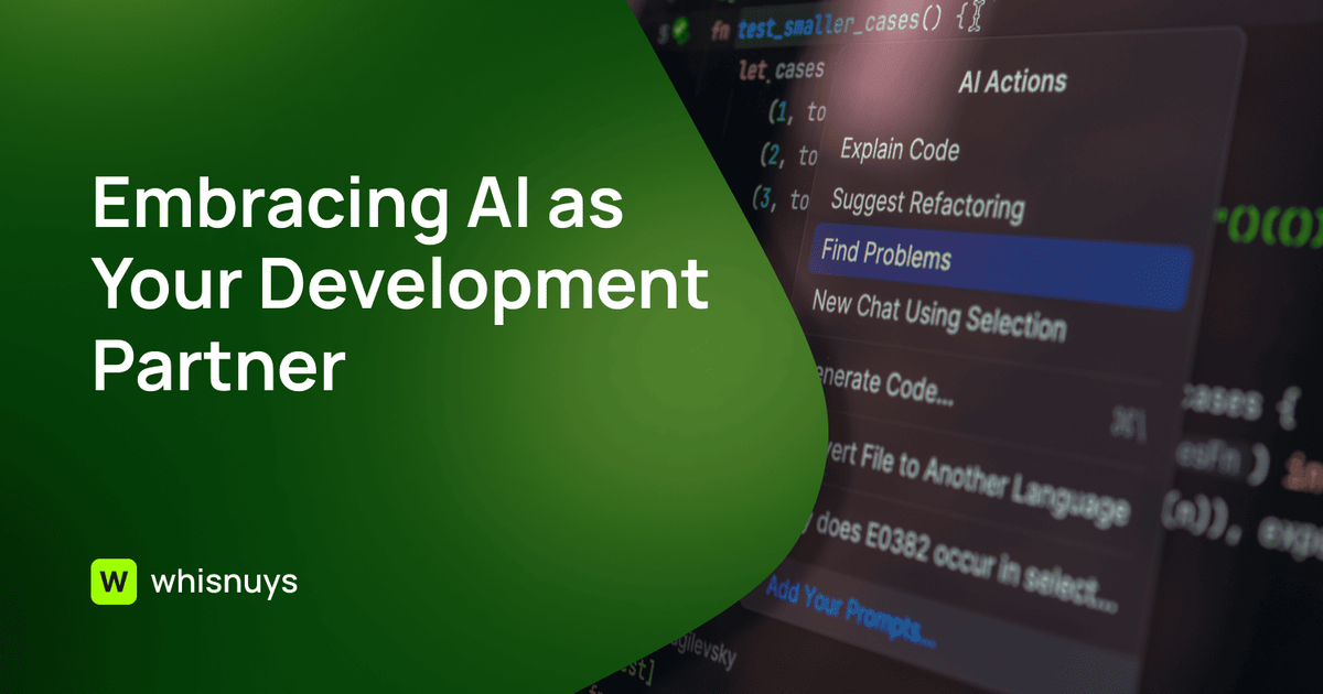 Embracing AI as Your Development Partner