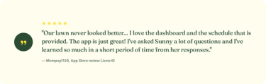 "The app is just great! I've asked Sunny a lot of questions and I've learned so much in a short period of time from her responses." — Mompop1129, App Store review (June 6)