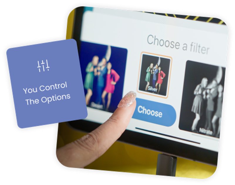 Colour Filters - A woman's finger is choosing a colour filter for her photo booth capture.  She sees the results instantly with Live Preview.  Over top, a message says "You Control the Options"