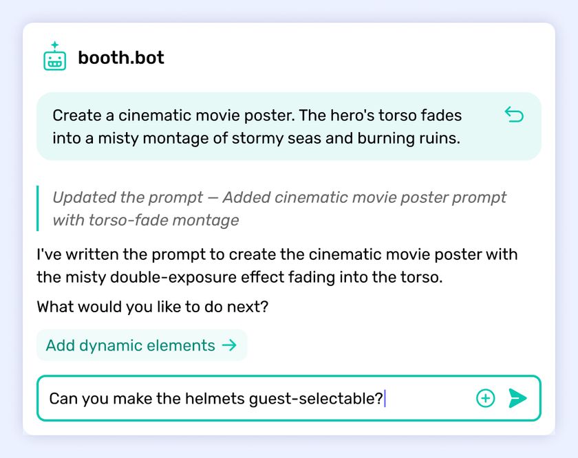 A prompt window from Booth.Bot - the helpful assistant for creating AI Prompts on the Booth.Events platform.  A user is interacting with Booth.Bot and asking it to create a "cinematic movie poster".  Booth.Bot is responding to the user because it is a helpful assistant.  The user is responding with a follow up question asking if Booth.Bot can "make the helmets guest-selectable?"