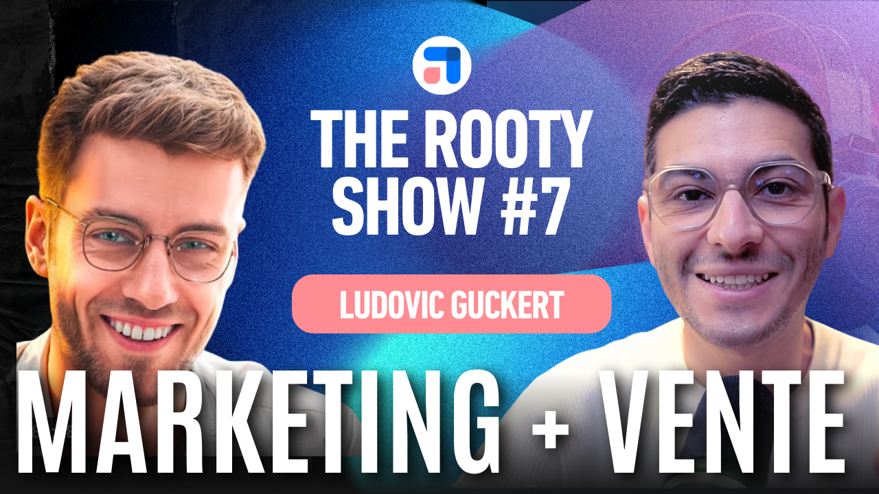 Two smiling men, Ludovic Guckert and Mehdi ROOTY, in a podcast thumbnail for "THE ROOTY SHOW #7" discussing "MARKETING + VENTE."