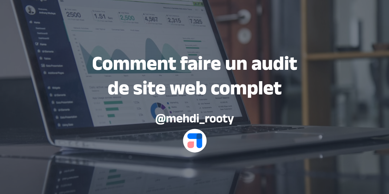 a laptop is open to a page that says comment faire un audit de site web complet