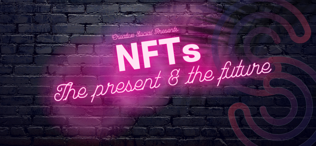 NFTs - The Present and the Future