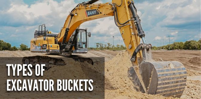 Types of Excavator Buckets and Choosing the Right Ones