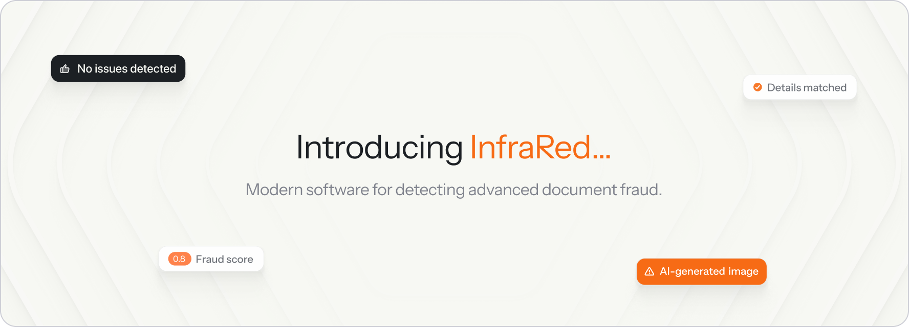 Banner with text that says, "Introducing InfraRed . . . Modern software for detecting advanced document fraud".