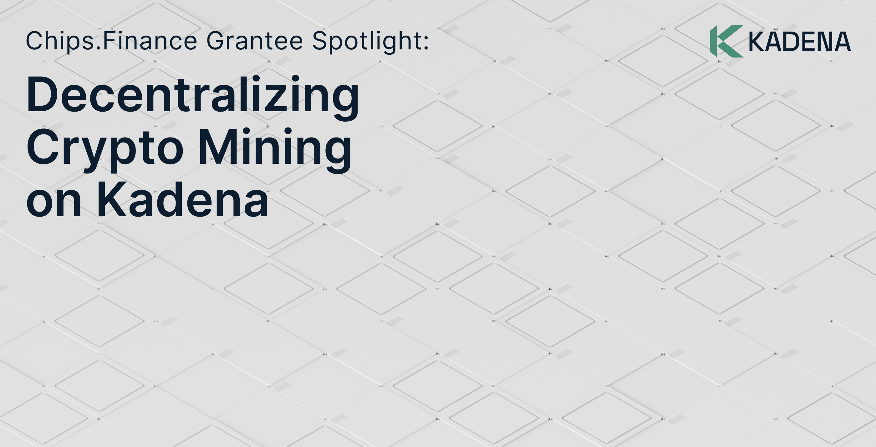 Chips.Finance Grantee Spotlight: Democratizing Crypto Mining Built On  Kadena | Kadena