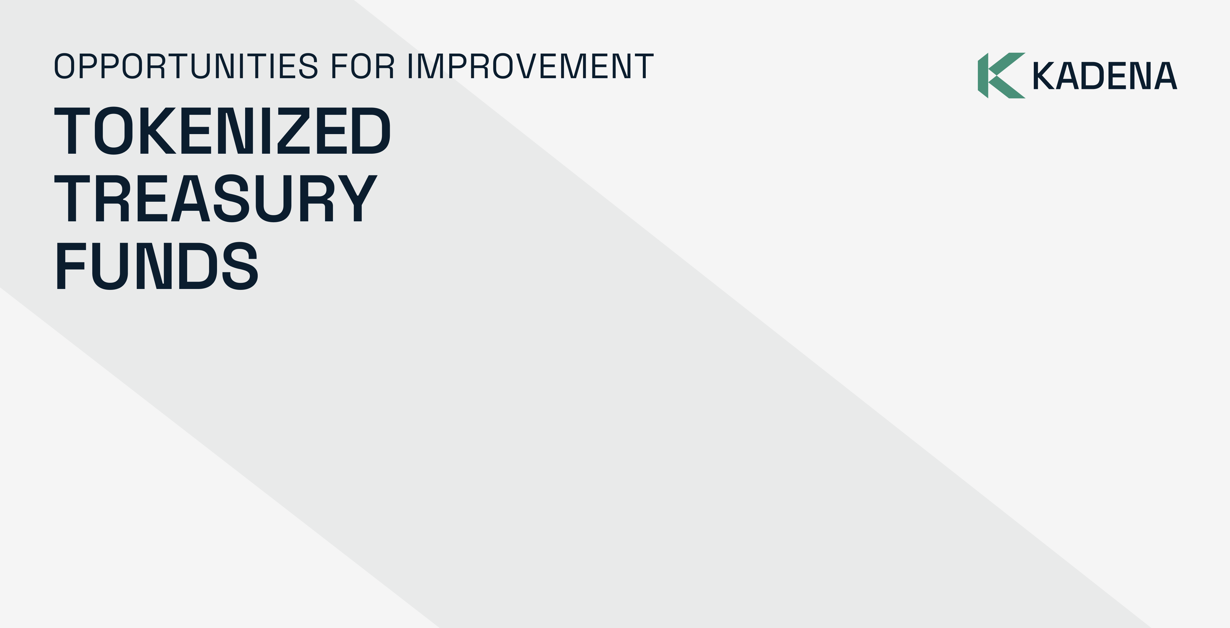 Opportunities for Improvement: Tokenized Treasury Funds | Kadena