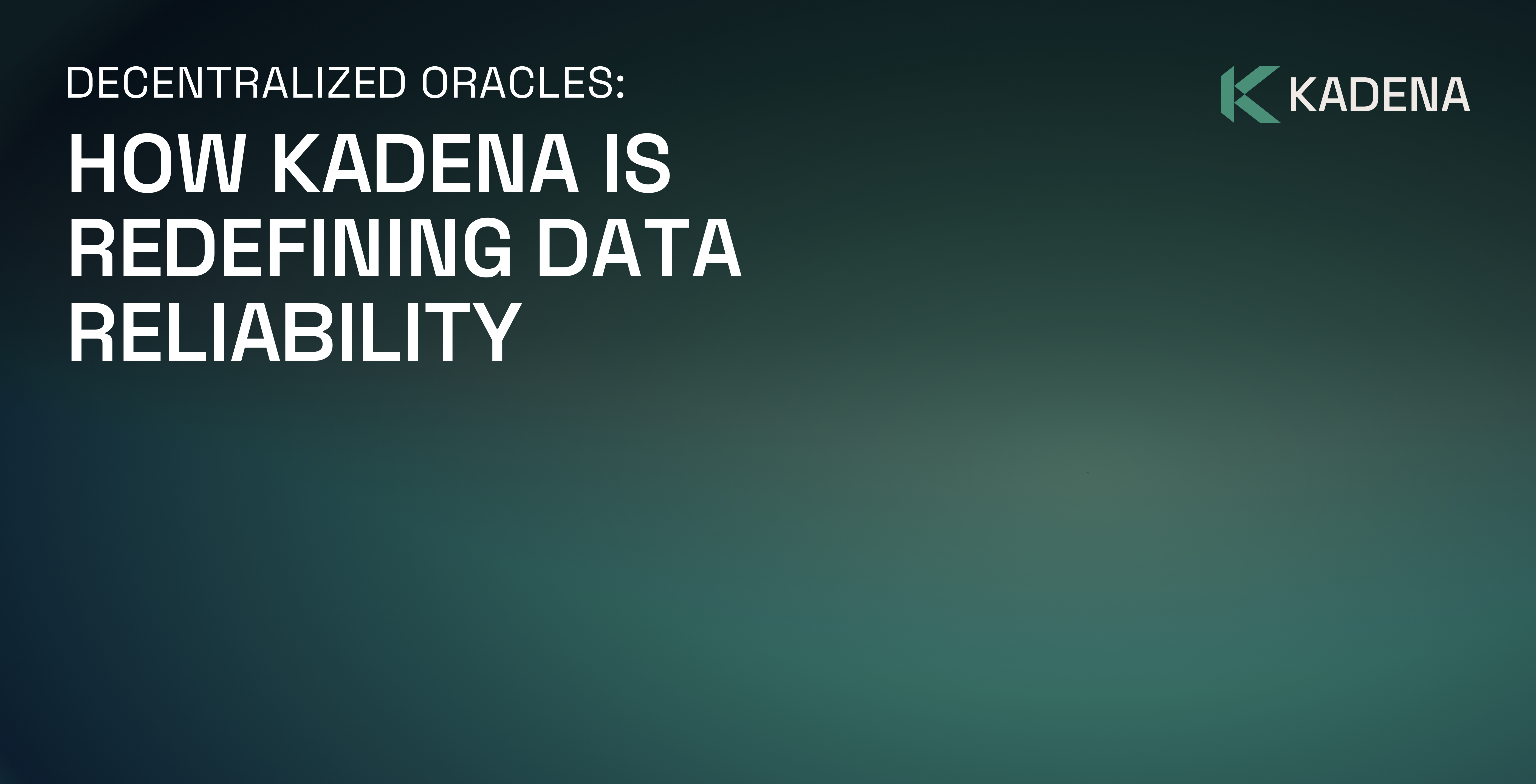 Decentralized Oracles: How Kadena is Redefining Data Reliability | Kadena