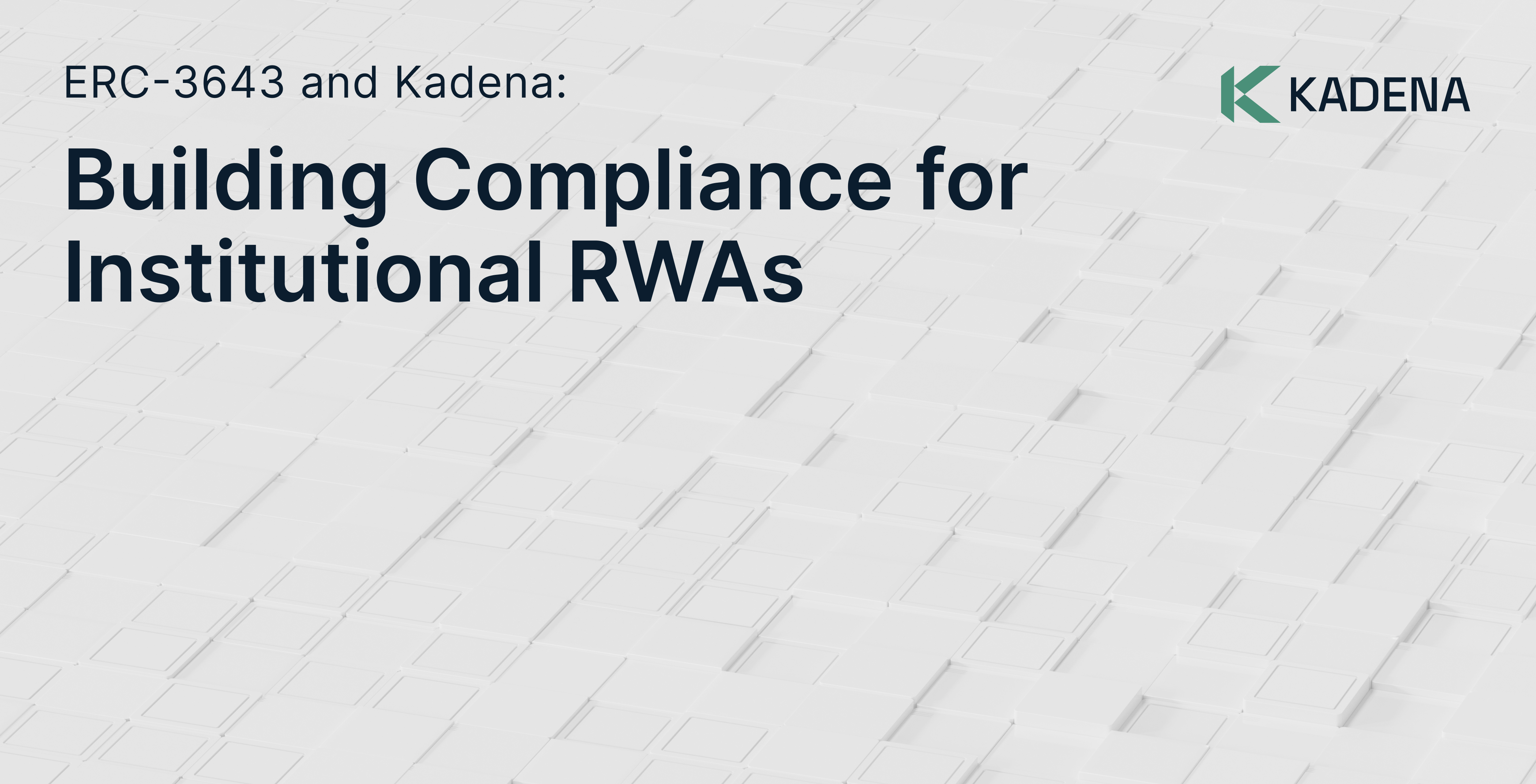 ERC-3643 and Kadena: Building Compliance for Institutional RWAs | Kadena