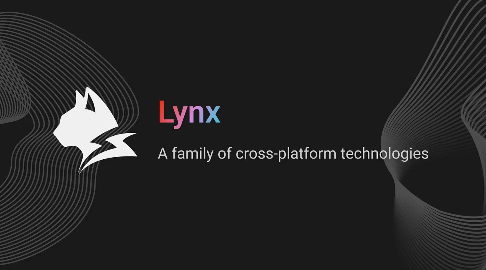 Lynx: A family of cross-plattform technologies