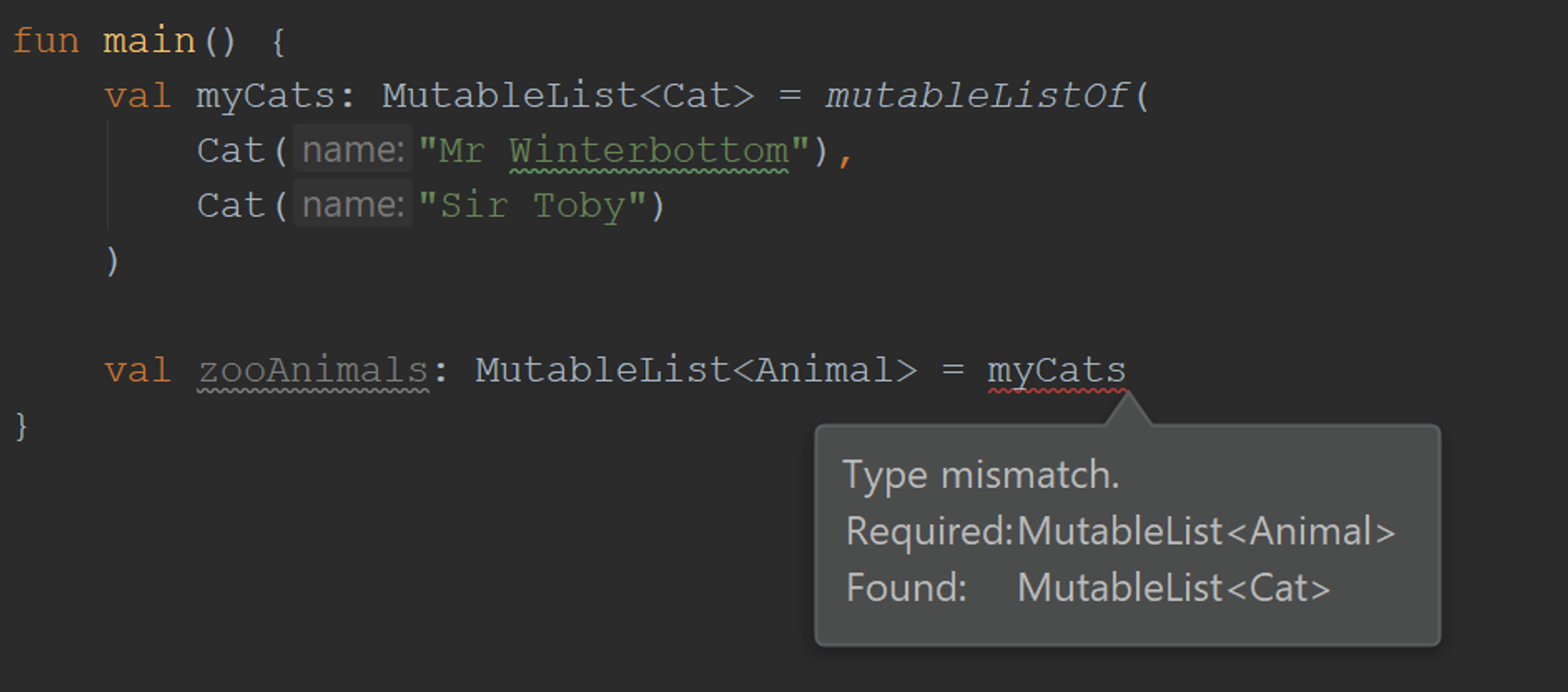 Type mismatch. Required MutableList\<Animal>. Found: MutableList\<Cat>​​​​‌﻿‍﻿​‍​‍‌‍﻿﻿‌﻿​‍‌‍‍‌‌‍‌﻿‌‍‍‌‌‍﻿‍​‍​‍​﻿‍‍​‍​‍‌﻿​﻿‌‍​‌‌‍﻿‍‌‍‍‌‌﻿‌​‌﻿‍‌​‍﻿‍‌‍‍‌‌‍﻿﻿​‍​‍​‍﻿​​‍​‍‌‍‍​‌﻿​‍‌‍‌‌‌‍‌‍​‍​‍​﻿‍‍​‍​‍‌‍‍​‌﻿‌​‌﻿‌​‌﻿​​‌﻿​﻿​﻿‍‍​‍﻿﻿​‍﻿﻿‌‍​‍‌‍‌‌‌‍‍﻿‌‍‍﻿​‍﻿‌‌‍​‍‌‍﻿​‌‍﻿﻿‌‍‌﻿‌‍‌﻿​‍﻿‌‌﻿​﻿‌‍​‌‌‍﻿‍‌‍‍‌‌﻿‌​‌﻿‍‌​‍﻿‍‌﻿‌‍‌‍‌‌‌﻿​‍‌‍​﻿‌‍‌‌‌‍﻿​​‍﻿‍‌‍​‌‌﻿​​‌﻿​​​‍﻿﻿‌‍‍‌‌‍﻿‍‌﻿‌​‌‍‌‌‌‍﻿‍‌﻿‌​​‍﻿﻿‌‍‌‌‌‍‌​‌‍‍‌‌﻿‌​​‍﻿﻿‌‍﻿‌‌‍﻿﻿‌‍‌​‌‍‌‌​﻿﻿‌‌﻿​​‌﻿​‍‌‍‌‌‌﻿​﻿‌‍‌‌‌‍﻿‍‌﻿‌​‌‍​‌‌﻿‌​‌‍‍‌‌‍﻿﻿‌‍﻿‍​﻿‍﻿‌‍‍‌‌‍‌​​﻿﻿‌‌‍​‌​﻿‍​​﻿‌‍​﻿​​​﻿​​‌‍‌‌‌‍​‌‌‍​‍​‍﻿‌‌‍‌​​﻿​﻿​﻿​‌‌‍‌​​‍﻿‌​﻿‌​​﻿​‍​﻿‌﻿​﻿‌‍​‍﻿‌​﻿‍​‌‍‌​‌‍‌‍‌‍​‌​‍﻿‌​﻿‌‍‌‍‌​‌‍​﻿​﻿​​‌‍‌​‌‍‌‌​﻿‍​‌‍​‌​﻿​​​﻿‍‌​﻿‌‍​﻿‌‍​﻿‍﻿‌﻿‌​‌﻿‍‌‌﻿​​‌‍‌‌​﻿﻿‌‌﻿​​‌‍﻿﻿‌﻿​﻿‌﻿‌​​﻿‍﻿‌﻿​​‌‍​‌‌﻿‌​‌‍‍​​﻿﻿‌‌‍​﻿‌‍﻿﻿‌‍﻿‍‌﻿‌​‌‍‌‌‌‍﻿‍‌﻿‌​​‍‌‌​﻿‌‌‌​​‍‌‌﻿﻿‌‍‍﻿‌‍‌‌‌﻿‍‌​‍‌‌​﻿​﻿‌​‌​​‍‌‌​﻿​﻿‌​‌​​‍‌‌​﻿​‍​﻿​‍‌﻿‍‌‌‍‌​‌‍﻿‍‌‌​‍‌‍‌​‌﻿‌﻿‌​﻿﻿‌‌​​​‍‌‌​﻿​‍​﻿​‍​‍‌‌​﻿‌‌‌​‌​​‍﻿‍‌‍​‌‌‍﻿​‌﻿‌​​﻿﻿﻿‌‍​‍‌‍​‌‌﻿​﻿‌‍‌‌‌‌‌‌‌﻿​‍‌‍﻿​​﻿﻿‌‌‍‍​‌﻿‌​‌﻿‌​‌﻿​​‌﻿​﻿​‍‌‌​﻿​﻿‌​​‌​‍‌‌​﻿​‍‌​‌‍​‍‌‌​﻿​‍‌​‌‍‌‍​‍‌‍‌‌‌‍‍﻿‌‍‍﻿​‍﻿‌‌‍​‍‌‍﻿​‌‍﻿﻿‌‍‌﻿‌‍‌﻿​‍﻿‌‌﻿​﻿‌‍​‌‌‍﻿‍‌‍‍‌‌﻿‌​‌﻿‍‌​‍﻿‍‌﻿‌‍‌‍‌‌‌﻿​‍‌‍​﻿‌‍‌‌‌‍﻿​​‍﻿‍‌‍​‌‌﻿​​‌﻿​​​‍‌‍‌‍‍‌‌‍‌​​﻿﻿‌‌‍​‌​﻿‍​​﻿‌‍​﻿​​​﻿​​‌‍‌‌‌‍​‌‌‍​‍​‍﻿‌‌‍‌​​﻿​﻿​﻿​‌‌‍‌​​‍﻿‌​﻿‌​​﻿​‍​﻿‌﻿​﻿‌‍​‍﻿‌​﻿‍​‌‍‌​‌‍‌‍‌‍​‌​‍﻿‌​﻿‌‍‌‍‌​‌‍​﻿​﻿​​‌‍‌​‌‍‌‌​﻿‍​‌‍​‌​﻿​​​﻿‍‌​﻿‌‍​﻿‌‍​‍‌‍‌﻿‌​‌﻿‍‌‌﻿​​‌‍‌‌​﻿﻿‌‌﻿​​‌‍﻿﻿‌﻿​﻿‌﻿‌​​‍‌‍‌﻿​​‌‍​‌‌﻿‌​‌‍‍​​﻿﻿‌‌‍​﻿‌‍﻿﻿‌‍﻿‍‌﻿‌​‌‍‌‌‌‍﻿‍‌﻿‌​​‍‌‌​﻿‌‌‌​​‍‌‌﻿﻿‌‍‍﻿‌‍‌‌‌﻿‍‌​‍‌‌​﻿​﻿‌​‌​​‍‌‌​﻿​﻿‌​‌​​‍‌‌​﻿​‍​﻿​‍‌﻿‍‌‌‍‌​‌‍﻿‍‌‌​‍‌‍‌​‌﻿‌﻿‌​﻿﻿‌‌​​​‍‌‌​﻿​‍​﻿​‍​‍‌‌​﻿‌‌‌​‌​​‍﻿‍‌‍​‌‌‍﻿​‌﻿‌​​‍​‍‌﻿﻿‌