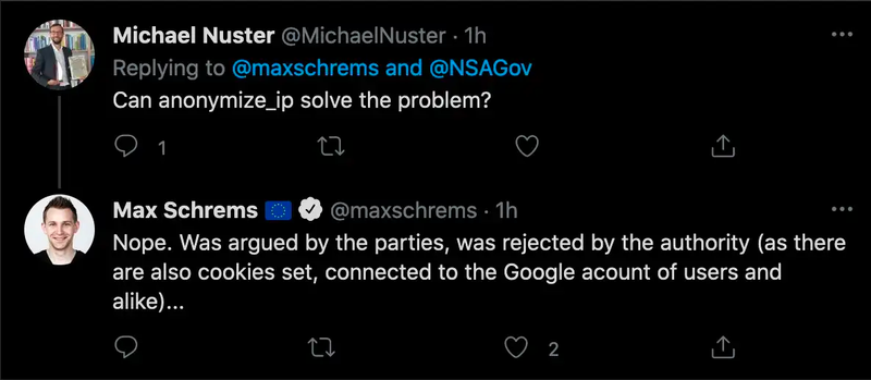 En tweet-tråd. Michael Nuster sier "Can anonymize_ip solve the problem?". Max Schrems svarer: "Nope. Was argued by the parties, was rejected by the authority (as there are also cookies set, connected to the Google account of users and alike)…