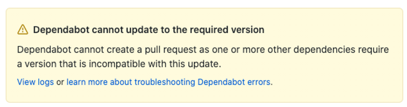 Error message: Dependabot cannot update to the required version