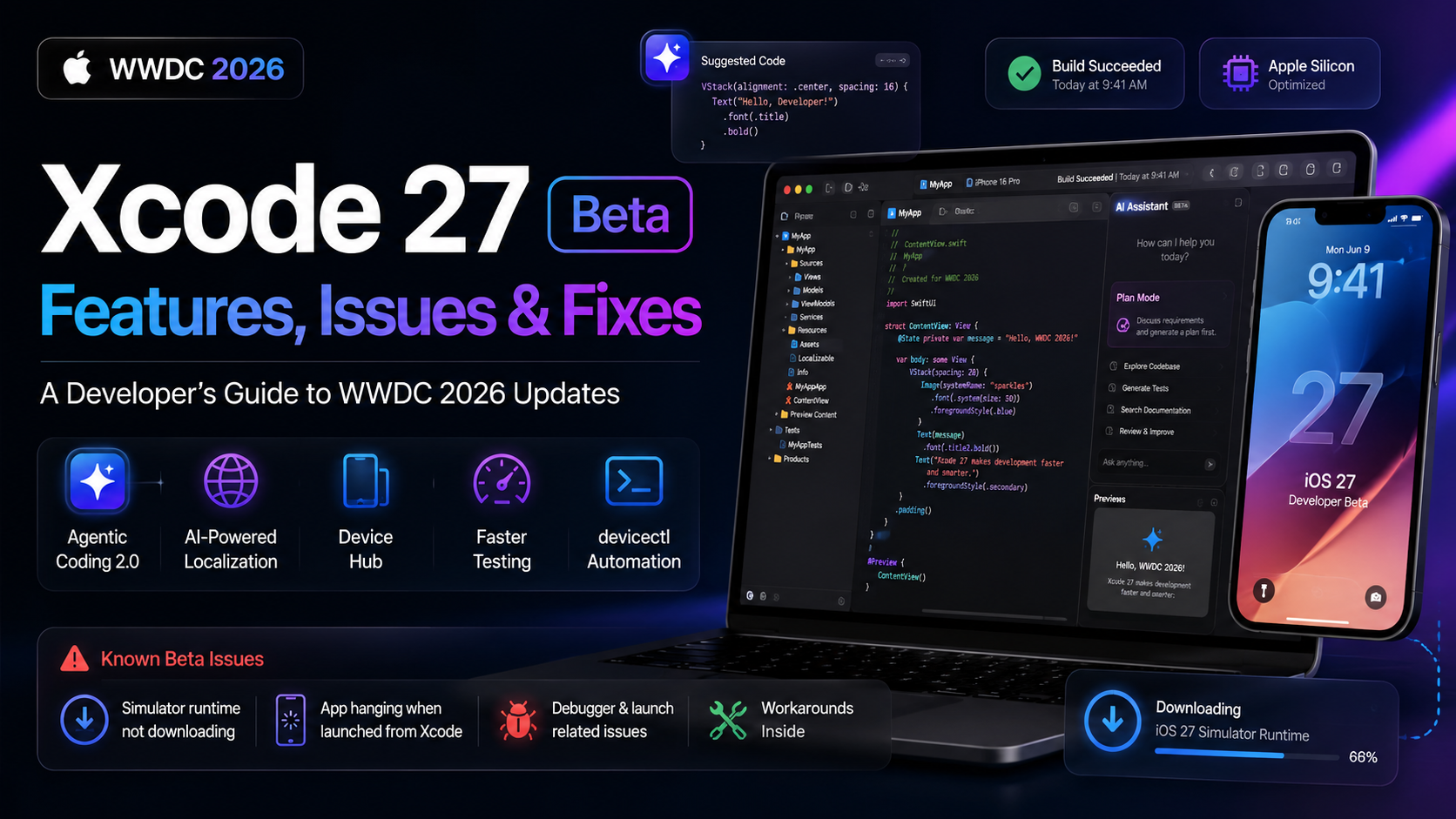 Xcode 27 Beta promotional cover image featuring a modern Apple-inspired developer workspace with a MacBook displaying the Xcode IDE, an iPhone running iOS 27 Developer Beta, and AI-powered coding assistant panels. The design highlights key WWDC 2026 features including Agentic Coding 2.0, AI-powered localization, Device Hub, faster testing, and devicectl automation, alongside common beta issues such as simulator runtime download failures, app launch hangs, and debugger-related problems. Dark blue and purple gradient background with futuristic glassmorphism UI elements and bold typography.