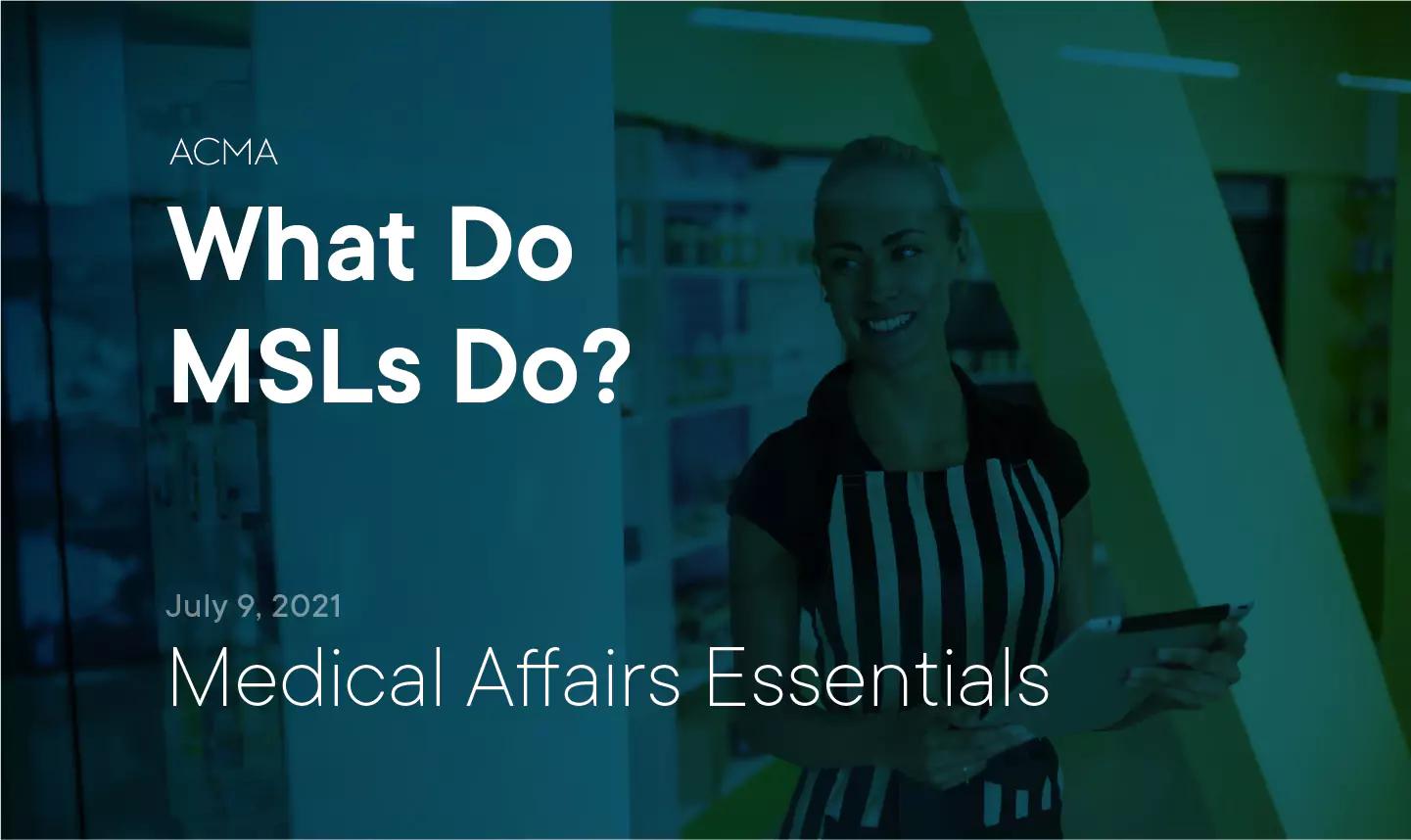 Medical Affairs Essentials: What Do MSLs Do?