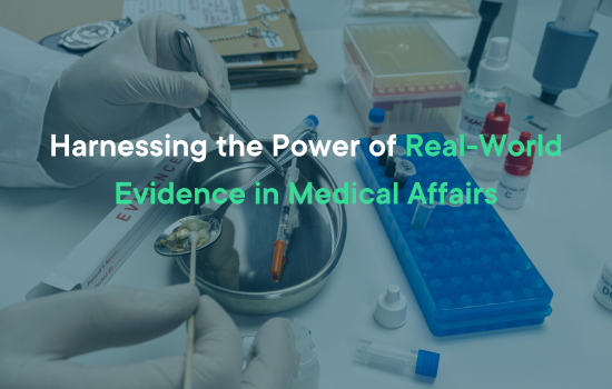 Harnessing the Power of Real-World Evidence in Medical Affairs