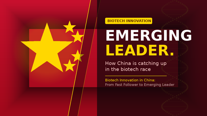 Biotech Innovation in China: From Fast Follower to Emerging Leader
