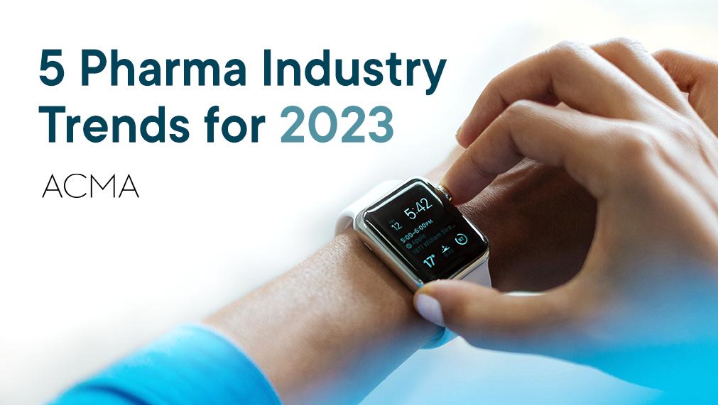 5 Pharma Industry Trends for 2023