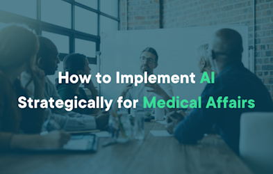 How to Implement AI Strategically for Medical Affairs