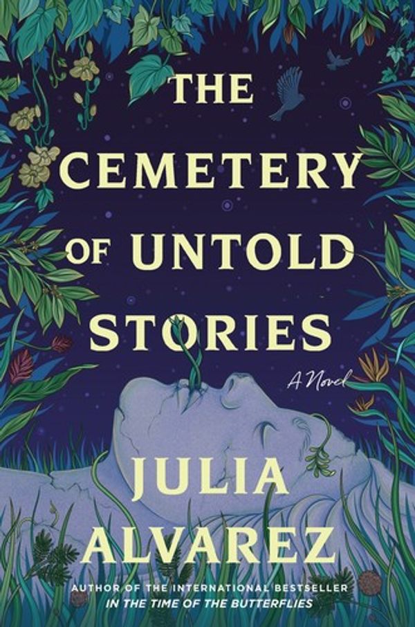 Cover of The Cemetery of Untold Stories by Julia Alvarez