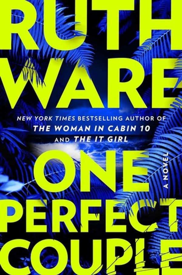 Cover of One Perfect Couple by Ruth Ware