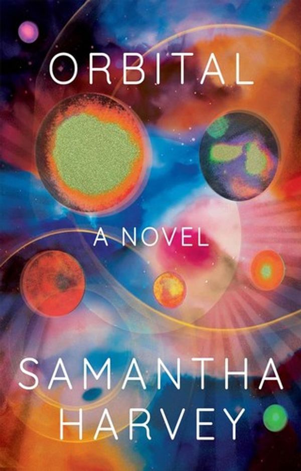 Cover of Orbital by Samantha Harvey