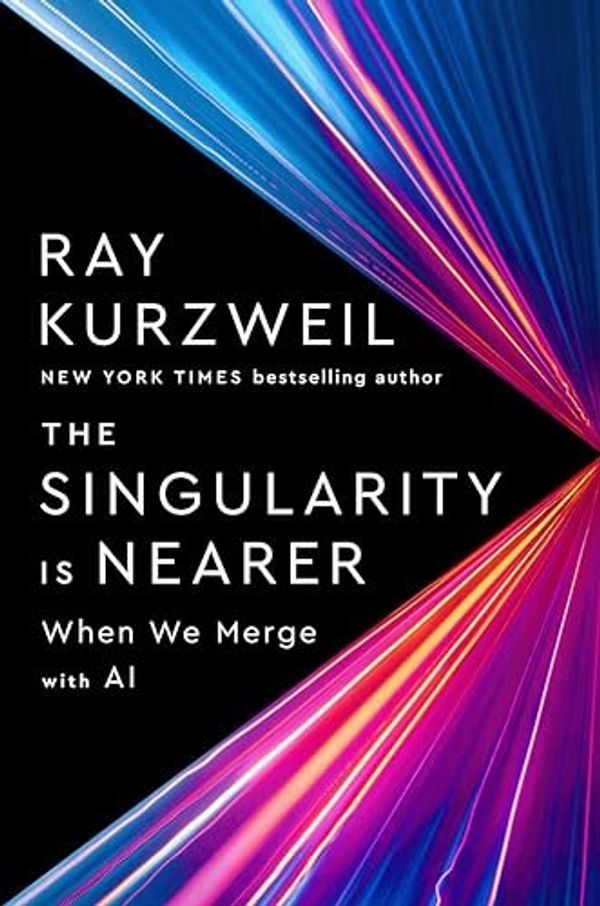 Cover of The Singularity Is Nearer by Ray Kurzweil