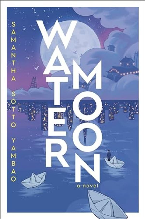 Cover of Water Moon by Samantha Sotto Yambao