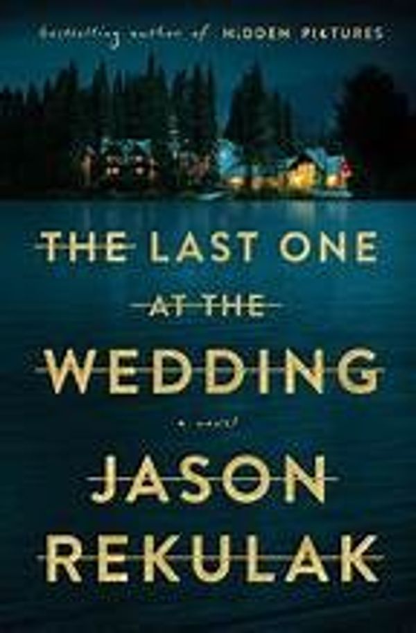 Cover of The Last One at the Wedding by Jason Rekulak
