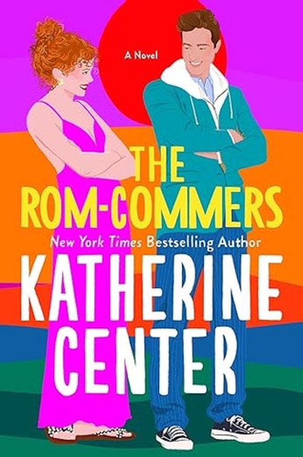 Cover of The Rom-Commers by Katherine Center
