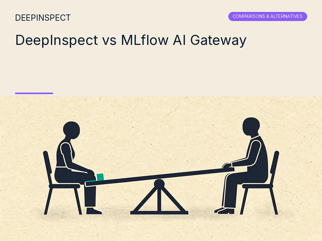 DeepInspect vs MLflow AI Gateway: Where Model Routing Stops and Policy Enforcement Starts