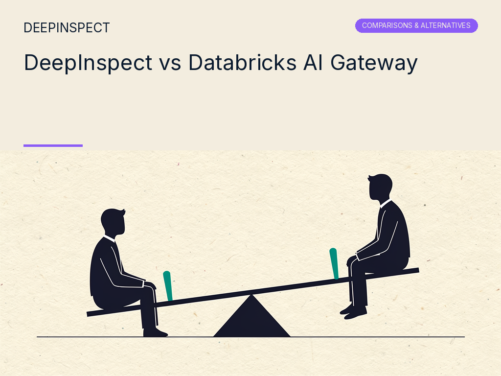 DeepInspect vs Databricks AI Gateway: Where the Mosaic Layer Stops and Regulatory Audit Starts