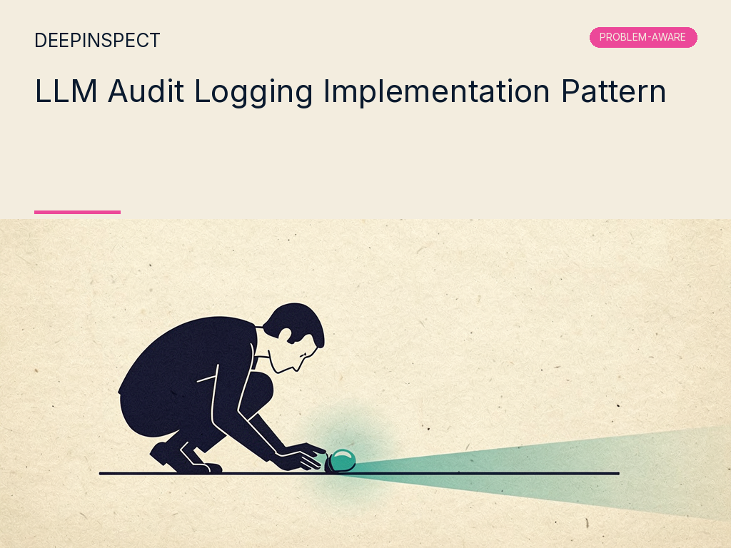 LLM Audit Logging: The Implementation Pattern That Holds Up Under Regulator Review