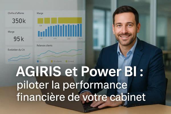 AGIRIS et Power BI : piloter la performance financière de votre cabinet